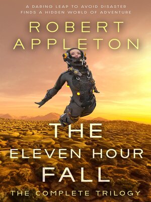 cover image of The Eleven Hour Fall--Complete Trilogy